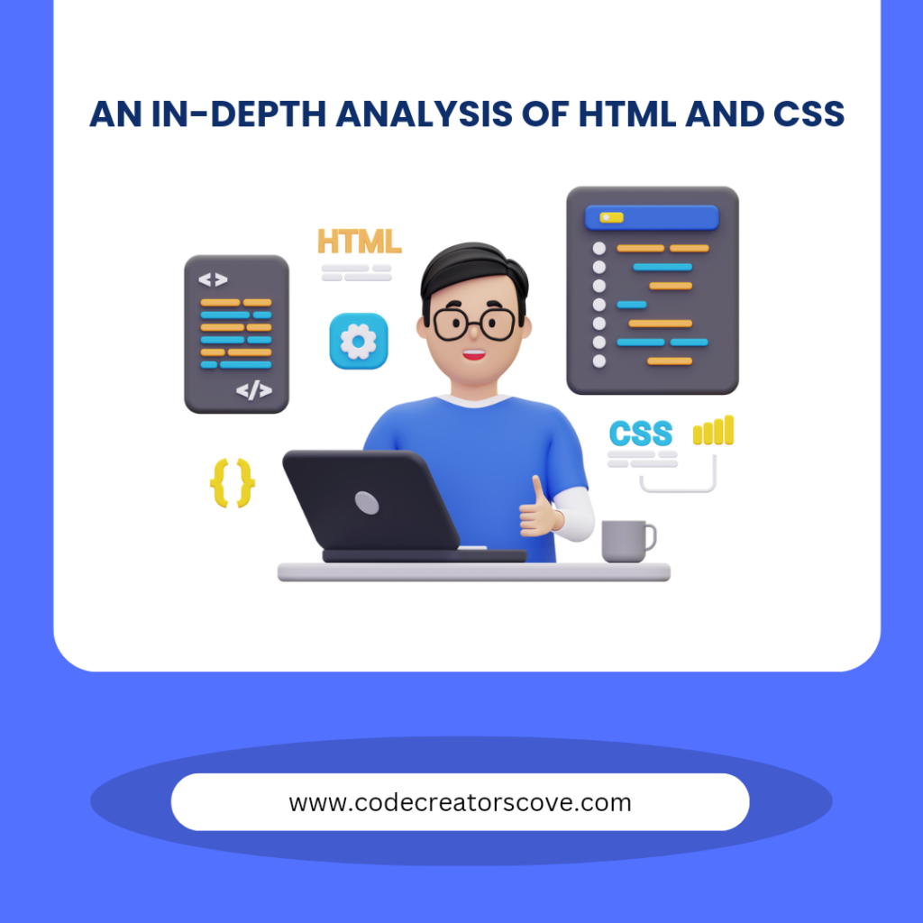 An In-Depth Analysis of HTML and CSS