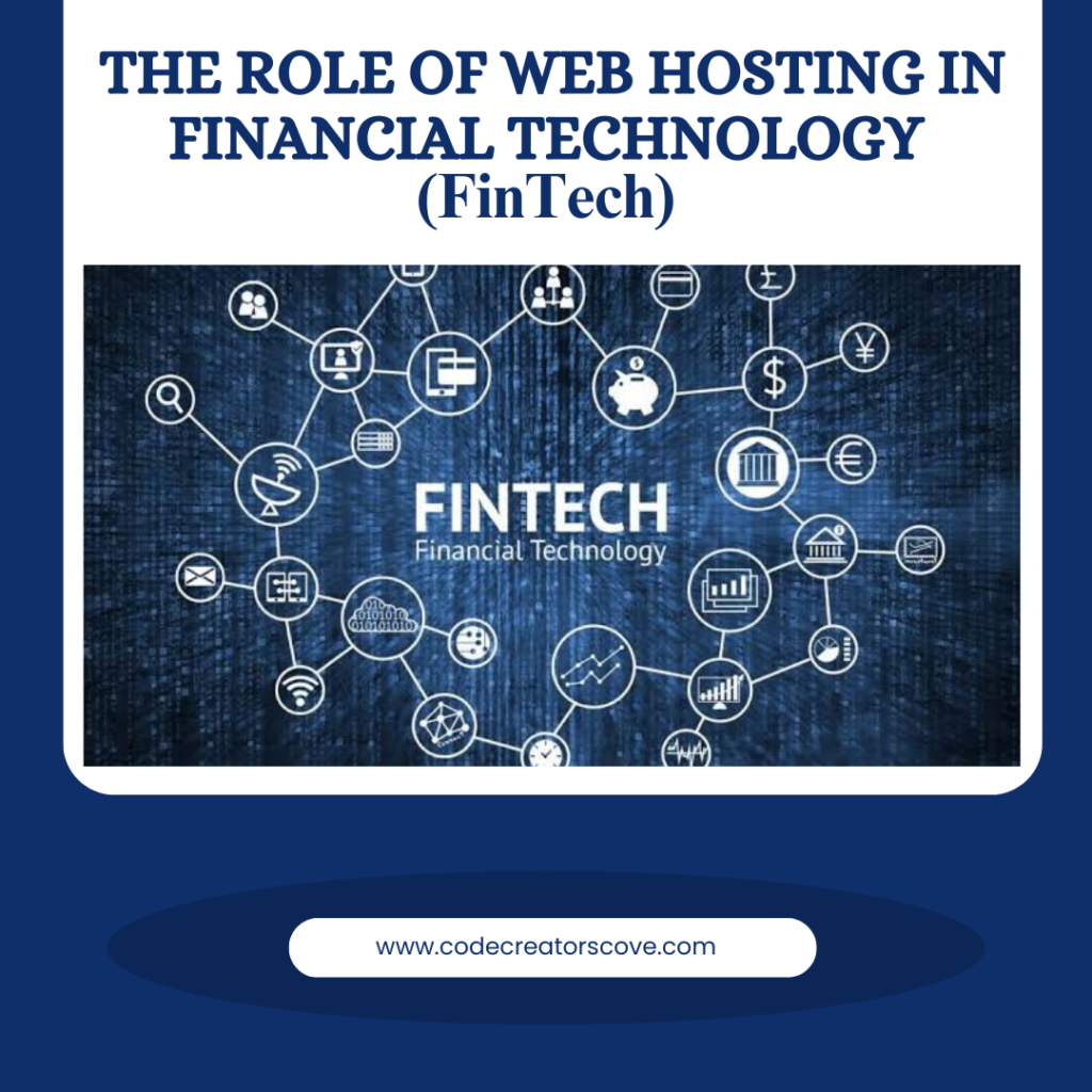 The Role of Web Hosting in Financial Technology (FinTech)