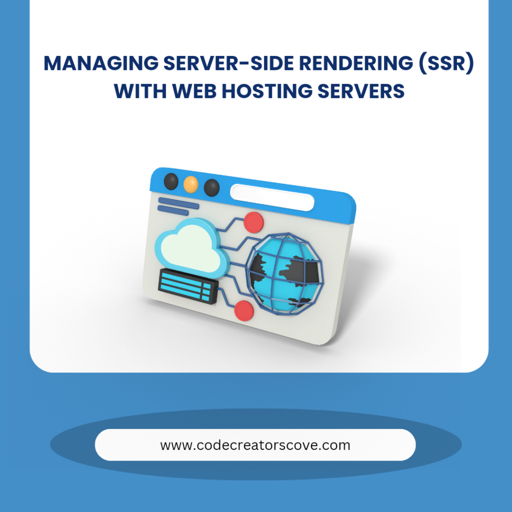 Managing Server-side Rendering (SSR) with Web Hosting Servers