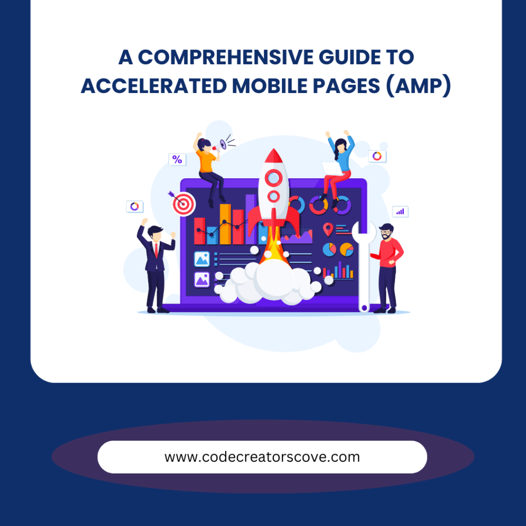 A Comprehensive Guide to Accelerated Mobile Pages (AMP)